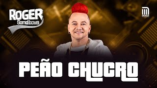 ROGER SOMDBOYS - PEÃO CHUCRO | DVD (OFICIAL)