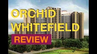 Orchid Whitefield Review | Project by Goyal & Co and Hariyana Group