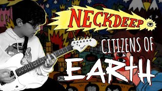 NECK DEEP - CITIZENS OF EARTH (Partial Guitar Cover)