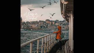 Kivanc kutman - A day in Istanbul