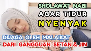 SHOLAWAT PENGANTAR TIDUR PALING MUSTAJAB I SHOLAWAT PENYEJUK JIWA PENENANG HATI