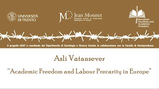 Asli Vatansever: "Academic Freedom and Labour Precarity in Europe"