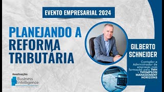 PLANEJANDO A REFORMA TRIBUTÁRIA - Gilberto Schneider