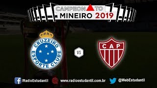 CRUZEIRO x PATROCINENSE  |  MINEIRO 2019 | MINEIRO | FUTEBOL AO VIVO | NARRAÇÃO HD