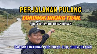 Eorimok Hiking Trail - Perjalanan Pulang yang Tetap Menakjubkan