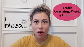 My Health Coaching Experience: Week 5!