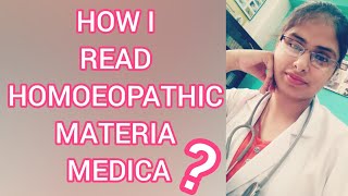 my method of study homoeopathic MATERIA MEDICA