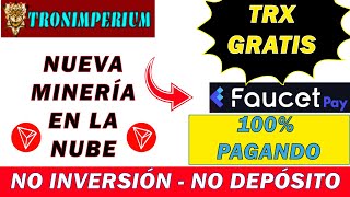 GANA  TRX GRATIS: 100% Pagando || NO Inversión || NO Depósito || Directamente a FAUCETPAY ||