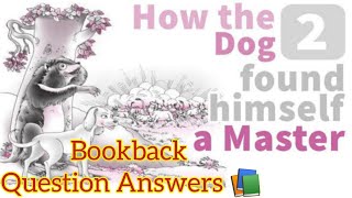 How the dog found himself a master? | Class 6 | Prose | Bookback questions & answers 📚