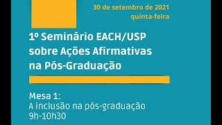 1º Seminário EACH/USP sobre Ações Afirmativas na Pós Graduação