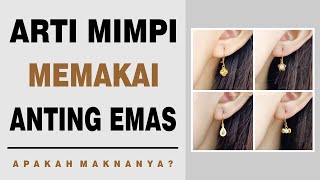 Arti Mimpi Memakai Anting Emas