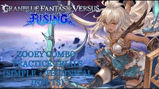 Granblue Fantasy Versus: Rising - Zooey Combo Trials (Simple + Technical Inputs)