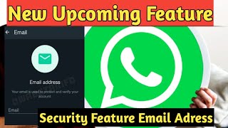 WhatsApp Upcoming security feature Email address