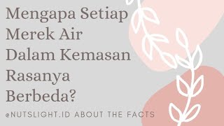 Mengapa Setiap Merek Air Minum dalam Kemanasan Rasanya Berbeda? [ How Can ]