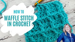 CROCHET STITCH: How to Crochet the Waffle Stitch | Textured Crochet Stitch | Hope Corner Farm