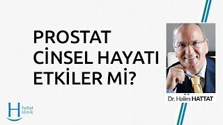 Prostat Hastalığı Veya Tedavileri Cinsel Hayatı Etkiler mi? - Hattat Klinik