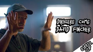 I CONSIGLI per dirigere come DAVID FINCHER | 000Skillz Clip