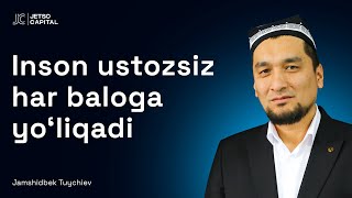 Inson ustozsiz har baloga yo'liqadi