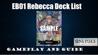 Rebecca Gameplay and Deck Tweaks! EB01 meta, Pre-OP07