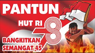 pantun hari kemerdekaan hut ri ke 78 bangkitkan semangat 45