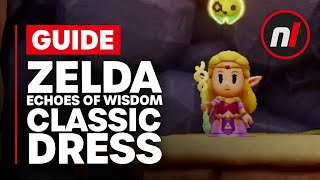 How to Unlock Zelda's Classic Dress in Zelda: Echoes of Wisdom