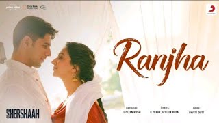 Ranjha | full song | B praak | Shershaah |