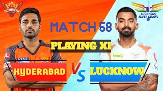 IPL 2023 || Match 58 :Sunrisers Hyderabad Vs Lucknow Super Giants Playing XI || SRH Vs LSG PlayingXI