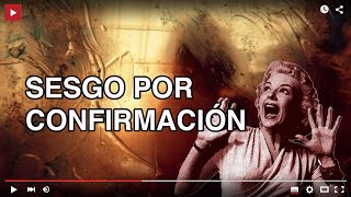 SESGO POR CONFIRMACIÓN