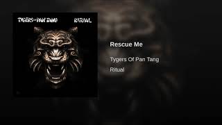 Tygers of Pan Tang  - Rescue Me