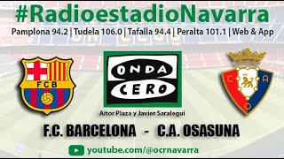 EN DIRECTO |  F. C. Barcelona - C. A. Osasuna en Radioestadio Navarra