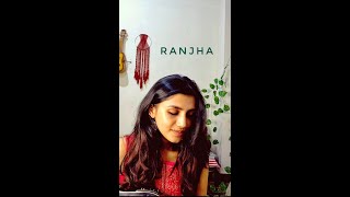 Ranjha Accoustic Cover by Sagarika Joshi | Shershaah | B praak | Jasleen