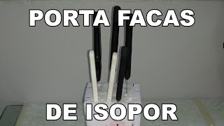 Como fazer um porta facas de isopor