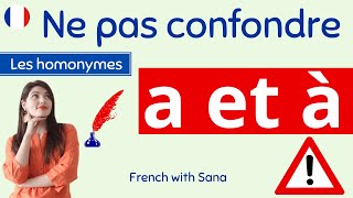 French for beginners : Les homonymes a et à