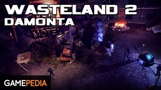 Wasteland 2: Damonta - Everything you need to know