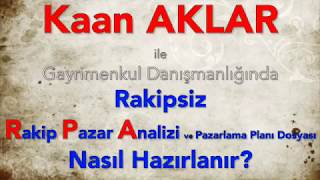 Kaan AKLAR ile RAKİPSİZ Rakip Pazar Analizi ve Pazarlama Planı Dosyası - Vol.3 Rakip Pazar Analizi