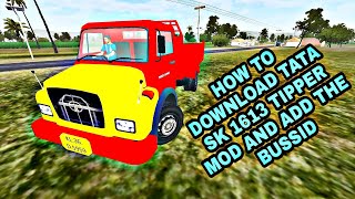 Tata sk 1613 tipper mod for bussid! How to download tata sk 1613 tipper mod for bussid!!