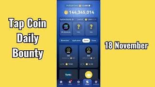 Tap Coin Daily Bounty 18 November| Tap Coin Daily Combo Today 18 November | Daily Combo Tap Coin