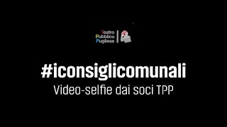 #iconsiglicomunali - Video-selfie dai comuni soci Tpp: Ostuni