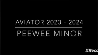 Aviator 2023 - 2024 Peewee Minor Season Tribute