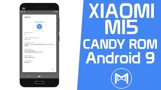 Xiaomi Mi5 | Candy ROM Pie | Android 9.0 Pie ROM