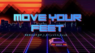 Luca Elle ◆ Move your Feet 👣 (Original Mix) ◆ [ Deep House | Nu Disco | Indie Dance ]