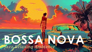 Bossa Nova Calm Mood ~ Brazilian Jazz Music to Warm Your Soul ~ Jazz Alchemy Quartet