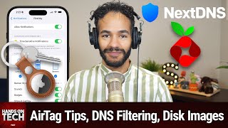 AirTag Notifications, Disk Images, DNS Network Filtering, VPN Myths - Your Tech Questions Answered