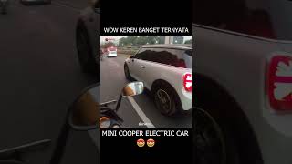 PERTAMA KALI LIAT MINI COOPER ELECTRIC 😍😍 #motovlog #minicooper #motovlogger #electric