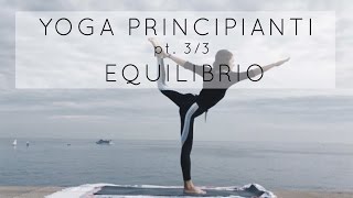 Yoga per Principianti: Equilibrio - La Serie: parte 3/3