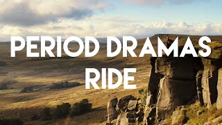 Ride | Period Dramas