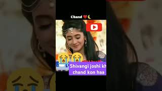 #shivangi joshi kh chand kon haa # treadingshorts #shortvideo #love