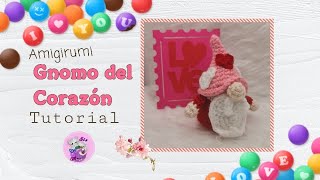 Gnomo del Corazón ❤ Amigurumi a Crochet Tutorial Paso a Paso