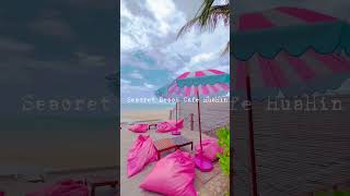 Seacret Huahin Beach club and Cafe #seacretbeach #huahin #thailand #fyp #short