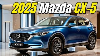 2025 Mazda CX-5 Revealed: The SUV that Blends Luxury with Performance!